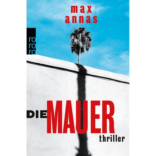 Max Annas: Die Mauer. Rowohlt-Verlag, 223 Sayfa, 12 Avro. E-kitap: 9,99 Avro.