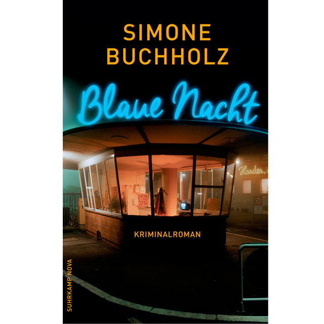 Simone Buchholz : « Blaue Nacht ». Editions Suhrkamp, 238 pages, 14,99 €. Version électronique : 12,99 €.