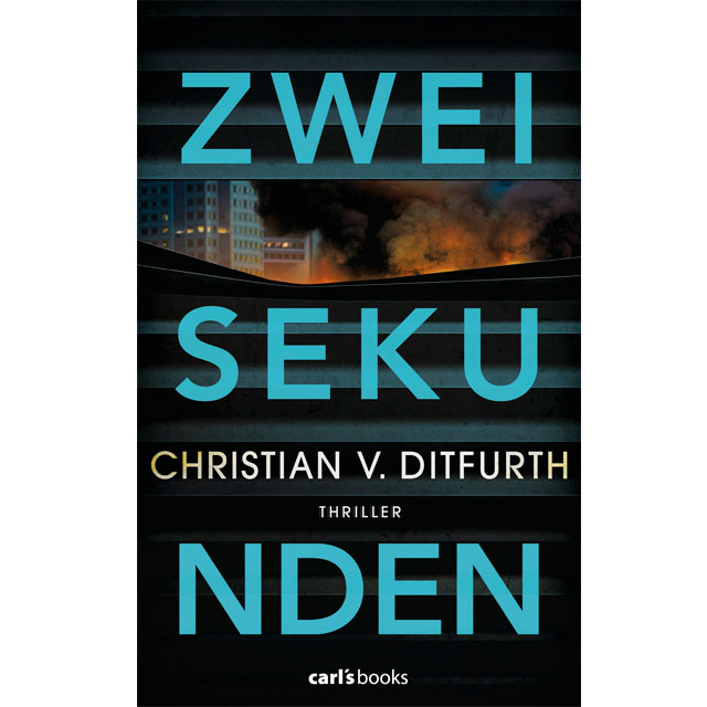 Christian von Ditfurth: Zwei Sekunden. Carl's Books, 460 páginas, 14,90 euros. E-Book: 9,99 euros.