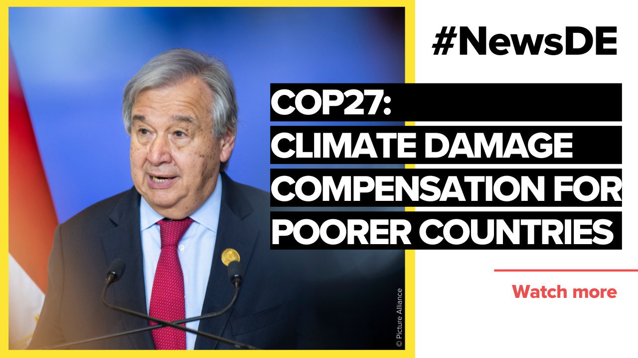 COP27: climate damage compensation for poorer countries