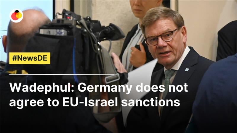 Wadephul: Germany does not agree to EU-Israel sanctions