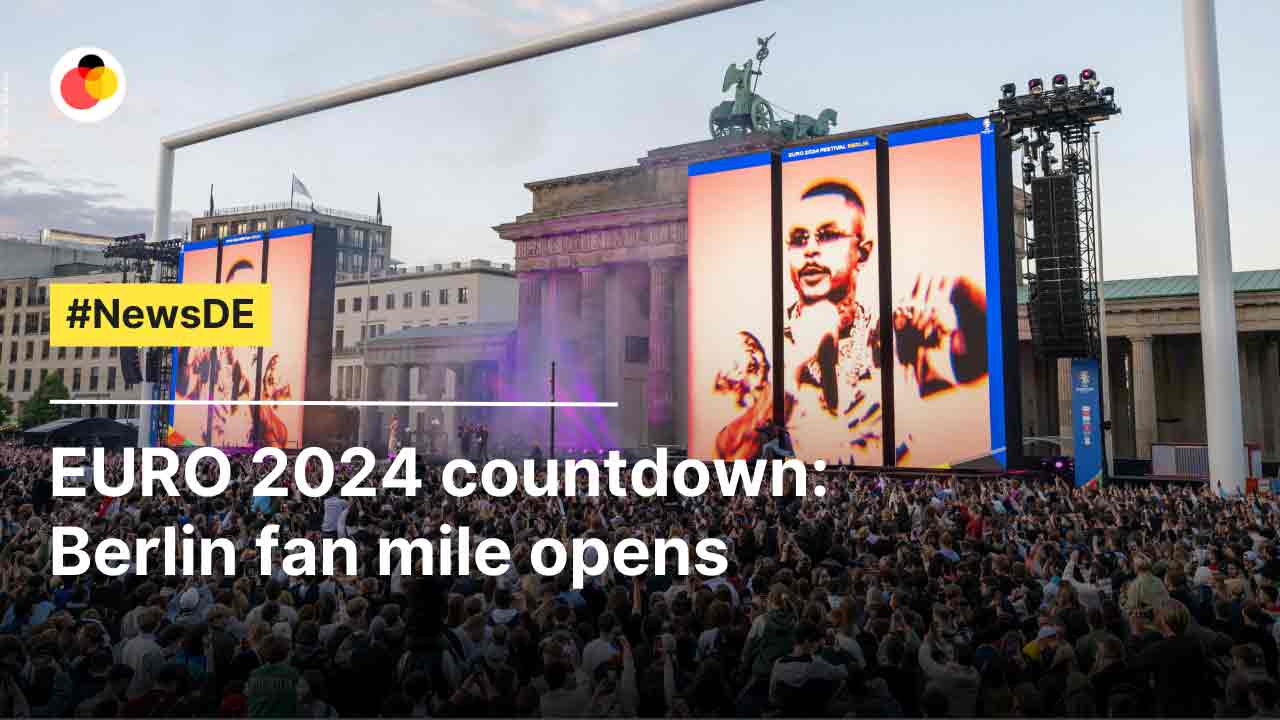EURO 2024 countdown: Berlin fan mile opens