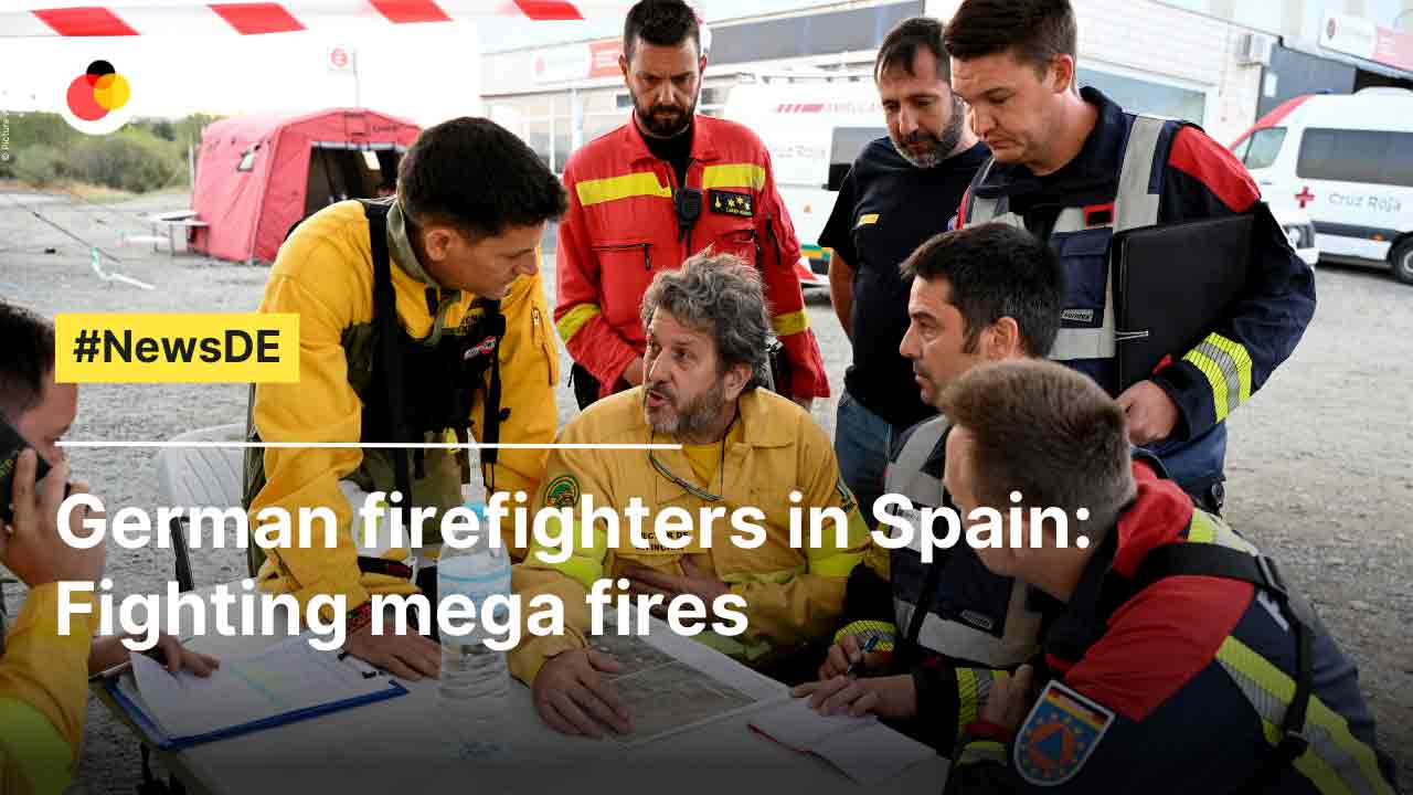 German firefighters in Spain: Fighting mega fires
