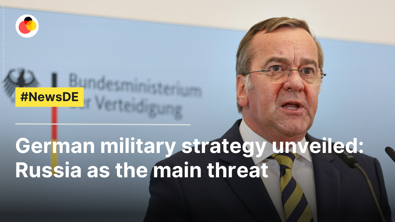 German military strategy   unveiled: Russia identified as the main threat