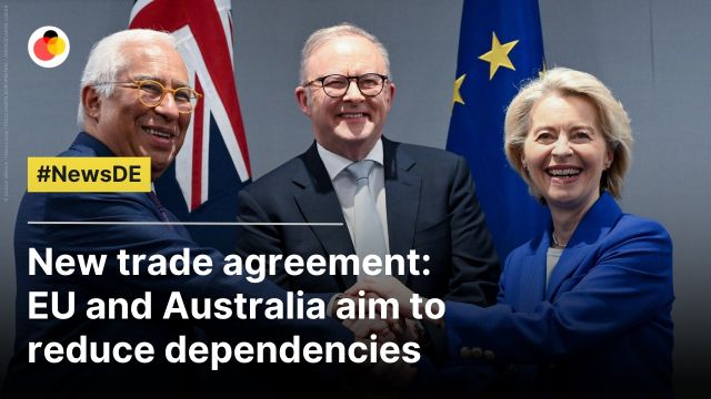 New trade agreement: EU and Australie aim to reduce dependencies