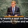 Germany wants a seat on the UN Security Council - how and why?