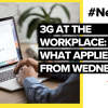 3G at the workplace: What applies from Wednesday