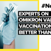 Experts on Omikron variant: Vaccination is better than none