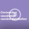 How does the distribution of the coronavirus vaccine work?