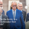 Influence in the Arctik: Is a European icebreaker fleet on the cards?