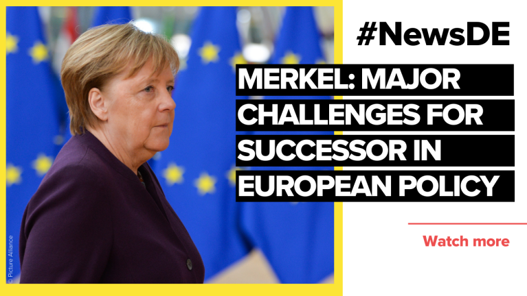 Merkel: Majorchallenges for successor in European policy