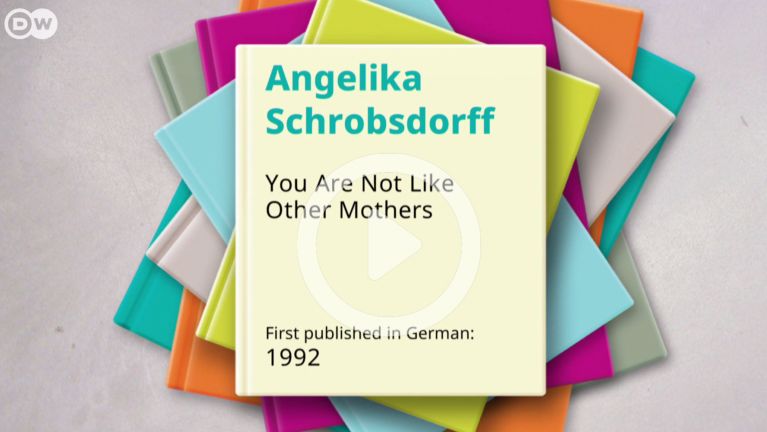 100 german must reads - Your Are Not Like Other Mothers by Angelika Schrobsdorff