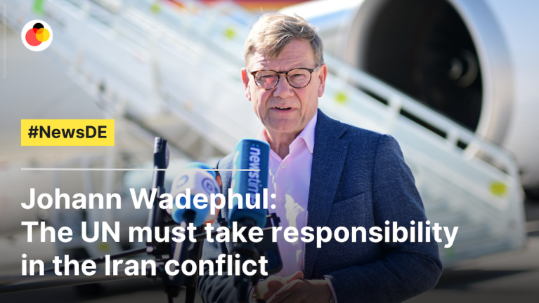 Johann Wadephul: The UN must take responsibility in the Iran conflict